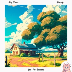 Sky Roses - Beauty [Lofi Pet Records]