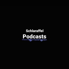 Podcasts Schlaraffel