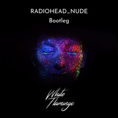 Radiohead - Nude (White Flamingo Bootleg)