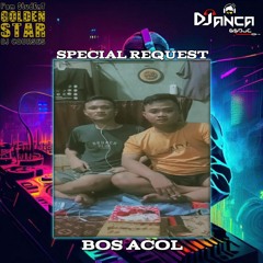 DJ ANCA - PUJAAN HATI NEW 2024 SPESIAL BIRTHDAY BOS ACOL FROM BINTANG PELOR