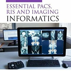 [Free] EBOOK 💚 Clark's Essential PACS, RIS and Imaging Informatics (Clark's Companio