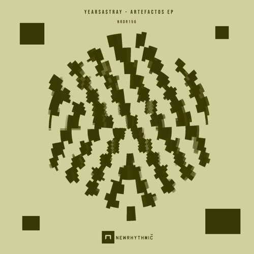YearsAstray -  Artefactos Ep [Newrhythmic Recs]