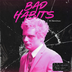 Ed Sheeran - Bad Habits (SATOSHI Remix)