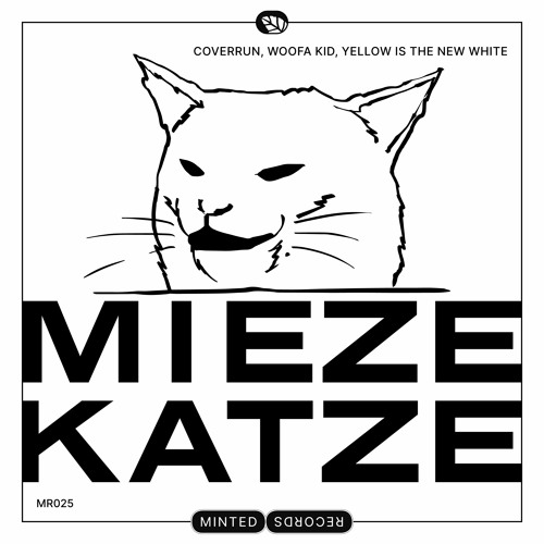 Miezekatze (with woofa kid & Yellow Is The New White)