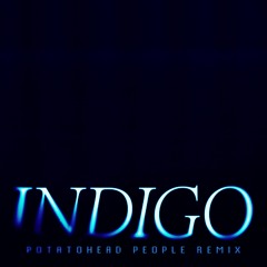 Yoh & Carrtoons - Indigo (feat. NDO)[Potatohead People Remix]