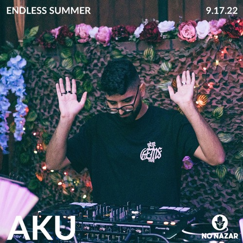 AKU | No Nazar Endless Summer [LIVE in LA 9.17.22]