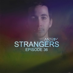 Strangers Episode 36 By Antrim