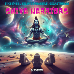 Sixsense, SilentBreakers, Goastream- Shiva Warriors  MASTER