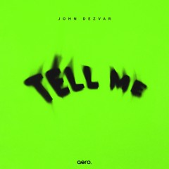 John Dezvar - Tell Me
