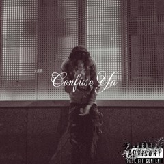 Confuse Ya