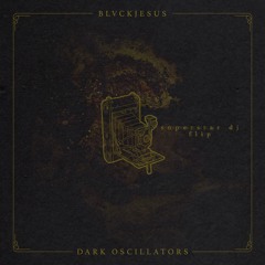 Dark Oscillators - SUPERSTAR DJ (Blvckjesus flip)