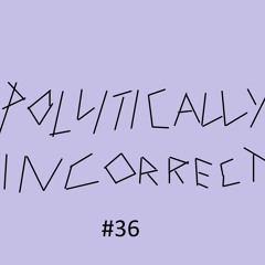 Politically Incorrect 36 Luis Neves (20231209)