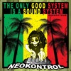 Download Video: Neokontrol - The Only Good System Is A Sound System - Darkpsydub (268)