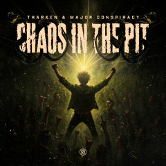 Tharken & Major Conspiracy - Chaos In The Pit