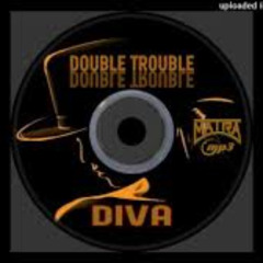 Double Trouble - Diva (Summerfevr's Your My Magician Remix)