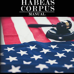 [Access] KINDLE 💓 The Habeas Corpus Manual by  Raymond E. Lumsden,Freebird Publisher