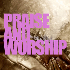Praise and Worship