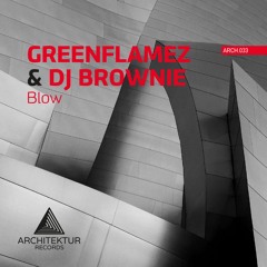 ARCH033 Greenflamez & DJ Brownie-Blow