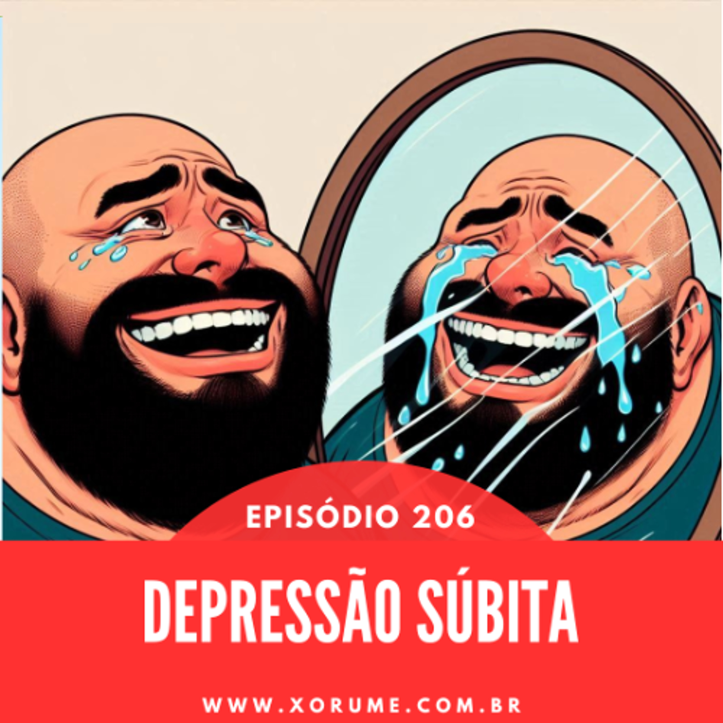 206 - EPISÓDIO 206 - DEPRESSÃO SÚBITA