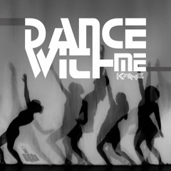 DANCE WITH ME