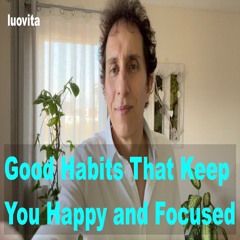Good Habits That Keep You Happy and Focused (2 EN 78), from LUOVITA.COM