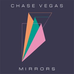 Chase Vegas - Mirrors ft. A1