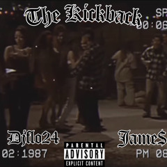 The Kickback - Djflo24 x JAME$