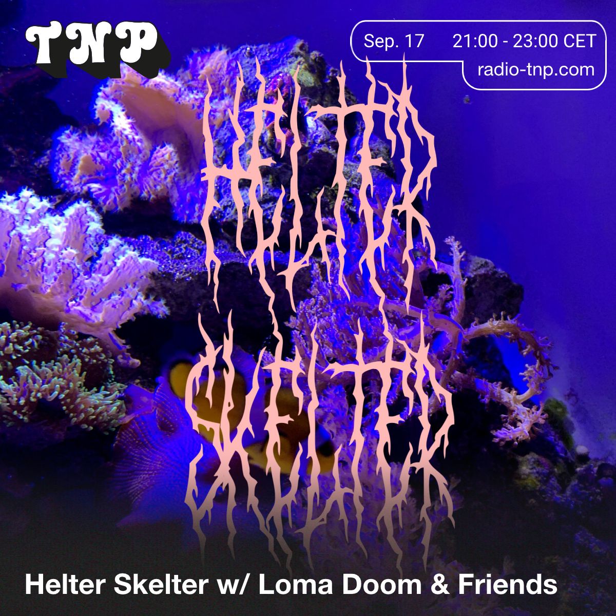 Helter Skelter w/ Loma Doom & Friends