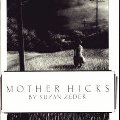 Get *[PDF] Books Mother Hicks BY Suzan Zeder
