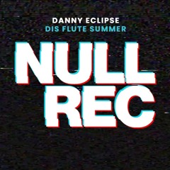 DANNY ECLIPSE - DIS FLUTE SUMMER