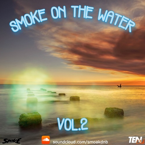 Smoke On The Water VOL.2 (Liquid dnb mix)