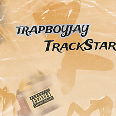 Trapboyjay- TrackStar Remix ( audio )