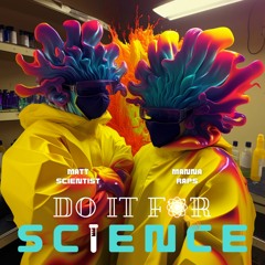 Manna Raps & MattScientist - Do It For Science