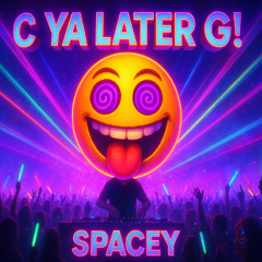 C Ya Later G (Short Mix)