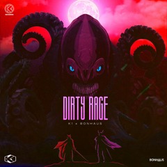 K1 & BonHaus - Dirty Rage [K1R129]