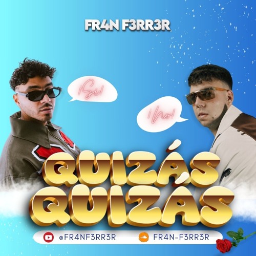 Álvaro Díaz & Quevedo - QUIZÁS SI QUIZÁS NO (Mambo Remix) | FR4N F3RR3R