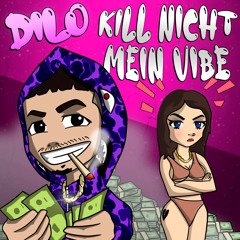 Kill nicht mein Vibe