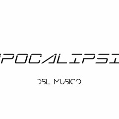 APOCALIPSIS By DLS Musico