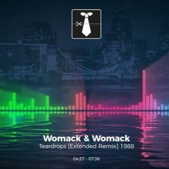 Womack & Womack - Teardrops  (Ian Stone's Remixed & Extended)