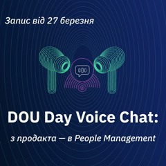 DOU Day Voice Chat: З Продакта - В People Management