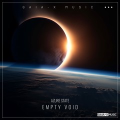 Empty Void (Original Mix) [OUT NOW ON GAIA-X MUSIC, 07/03/2025]