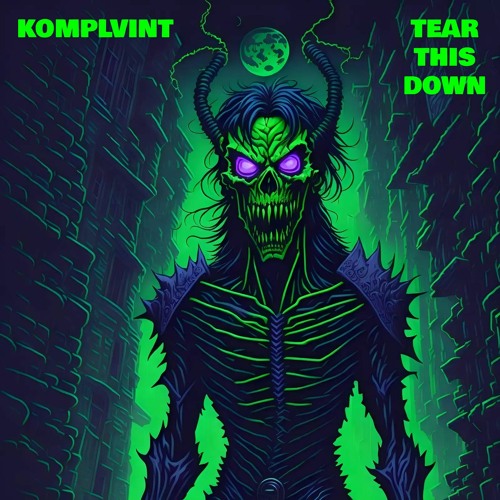 KOMPLVINT - TEAR THIS DOWN