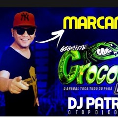 CROCODILO PRIME (MARCANTES  28 04 2019 DJ PATRESE)