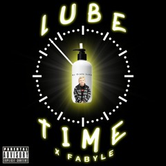 Lube Time - xFabyle (prod. InfinityRize Beats)