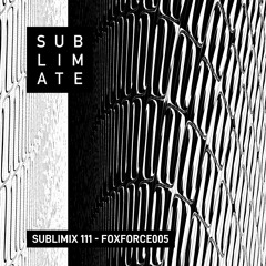 Sublimix #111 - FoxForce005