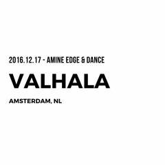 2016.12.17 - Amine Edge & DANCE @ Valhala, Amsterdam, NL