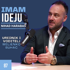 IMAM IDEJU 87# | NIHAD HARABAŠ