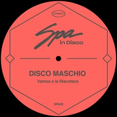 [SPA203] DISCO MASCHIO  - Vamos a la discoteca