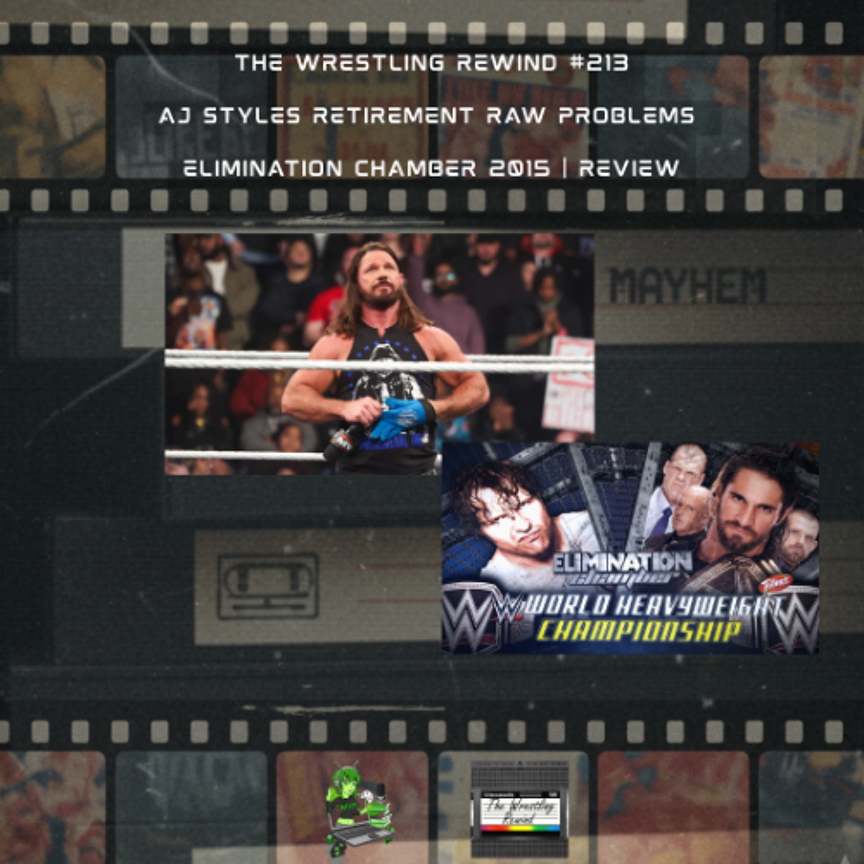 The Wrestling Rewind #213 🎙️:  AJ Styles Retirement Raw Problems | Elimination Chamber 2015 | Review