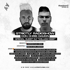 Strictly Radio Show (Season3 Ep06) Mixed & Hosted By Chris Damon - Special Guest William Deep